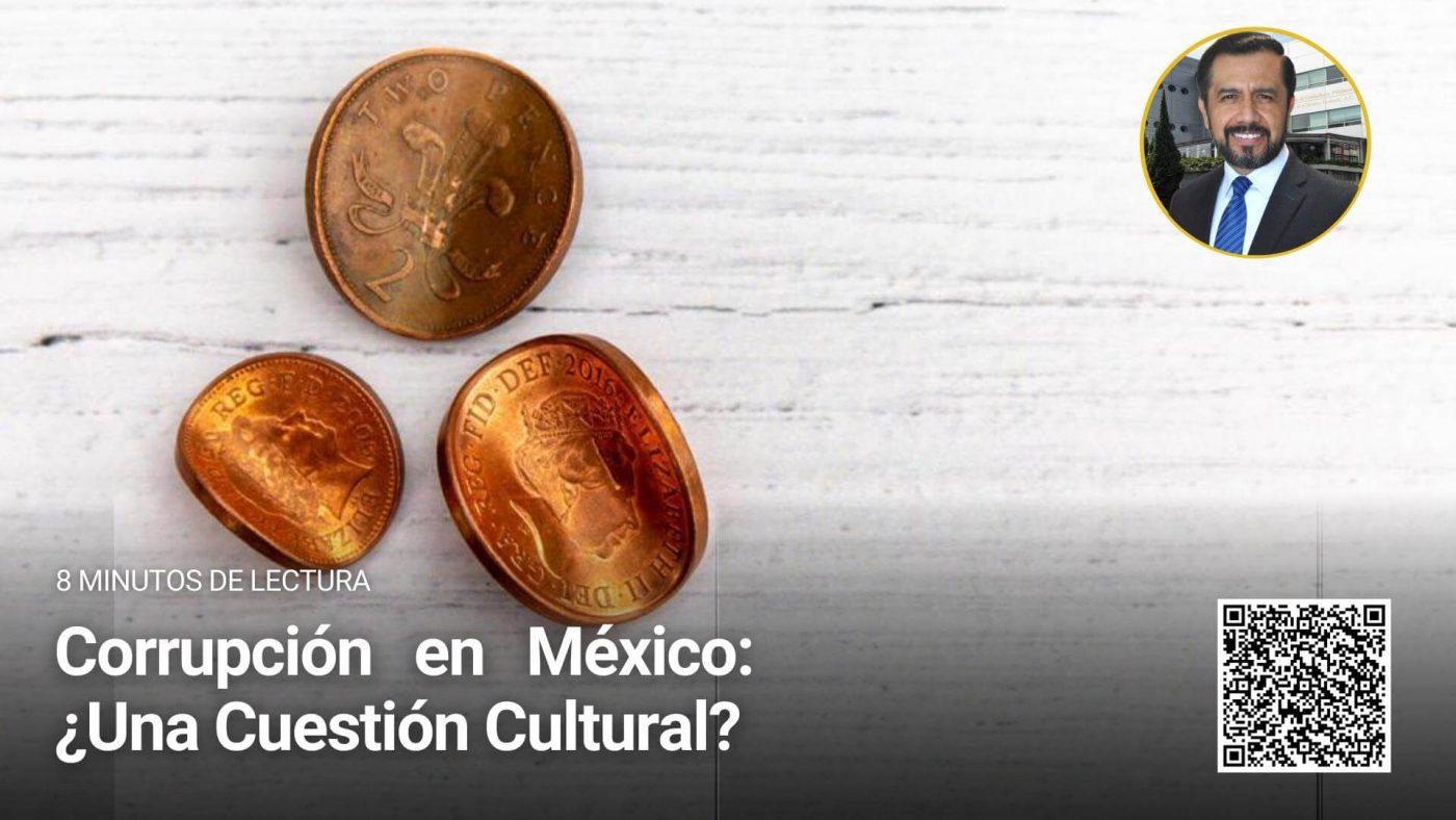 Corrupción en México: ¿Una Cuestión Cultural?