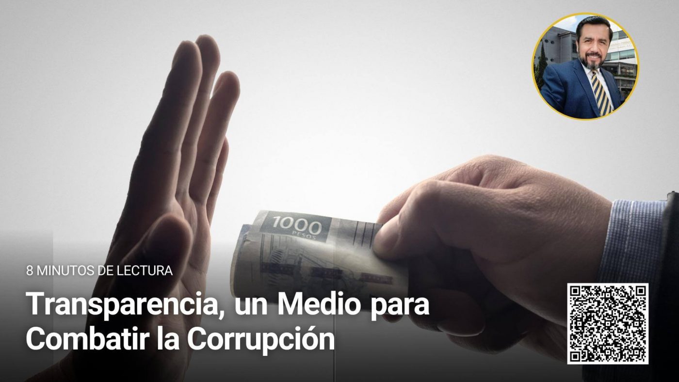 Transparencia, un Medio para Combatir la Corrupción